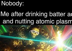 Image result for Battery Acid Drink Meme