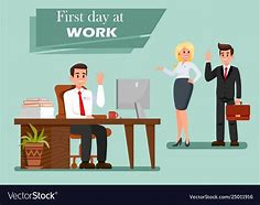 Image result for First Day Office Job