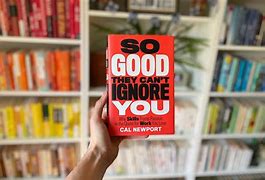 Image result for So Good They Can't Ignore You