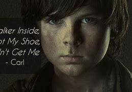 Image result for Carl Walking Dead Quotes