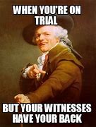 Image result for Trial Witness Meme