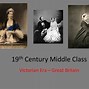 Image result for 19th Century Middle Class
