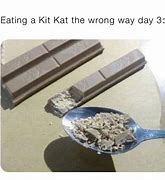 Image result for Kit Kat Eating Meme