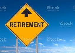 Image result for Retirement Ahead Sign