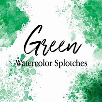 Image result for Green Paint Splotches