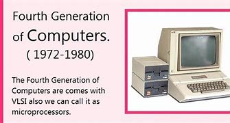 Image result for Forth Generation Technology Computer