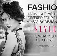 Image result for Fashion and Style Quotes