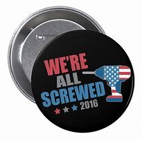 Image result for Funny Campaign Buttons