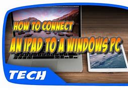 Image result for How to Connect a iPad to PC