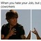 Image result for Ist Day at Work Meme