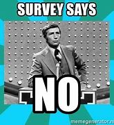 Image result for Survey Says Meme