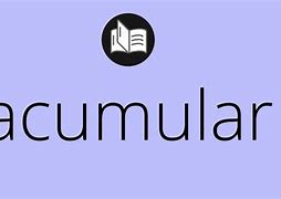Image result for acumula5