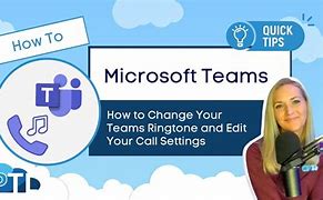 Image result for How to Change Teams Call Ringtone