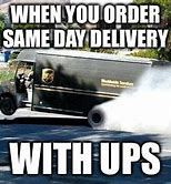 Image result for Same Day Delivery Meme