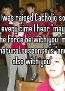 Image result for Catholic School Memes