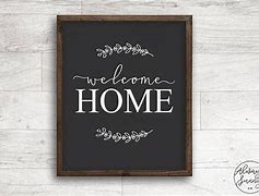 Image result for Welcome Home Chalkboard Sign