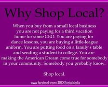 Image result for Support Local Funny Quote