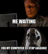 Image result for Waiting Computer Meme
