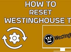 Image result for We50ue4008 Westinghouse TV Reset Button