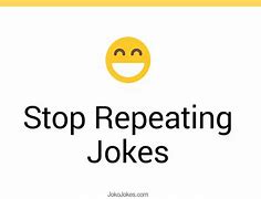 Image result for Please Stop Repeating Meme