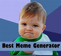 Image result for Best Meme Generator