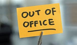 Image result for I'm Out of Office Meme