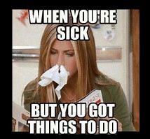 Image result for Are You Sick Meme