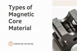 Image result for Magnetic Core Different Types