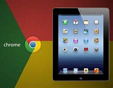 Image result for Google Chrome iPad Download