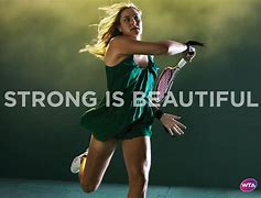 Image result for WTA Strong Is Beautiful