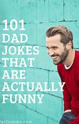 Image result for year old daddy joke funniest
