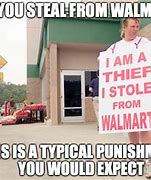 Image result for Walmart Theft Meme
