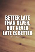 Image result for Being Late Quotes