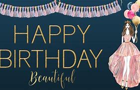 Image result for Happy Birthday Beautiful Meme