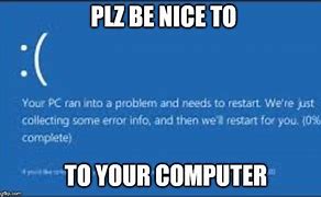 Image result for Bad PC Meme
