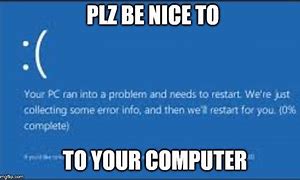 Image result for Sad Computer Meme