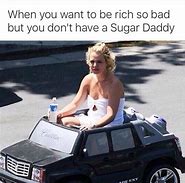 Image result for Looking for Sugar Daddy Meme