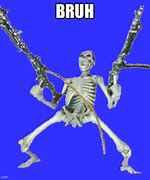 Image result for Skeleton Gun Meme