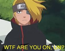 Image result for Naruto Deidara Funny