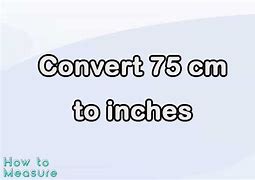 Image result for Convert 75 Cm to Inches