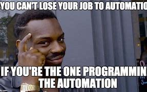 Image result for Automation Memes