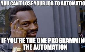 Image result for Automation Testing Meme