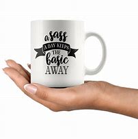 Image result for Sarcastic Quote Mugs