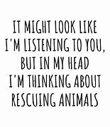Image result for Rescuing Animals Quotes