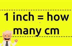 Image result for How Many Cm Make an Inch