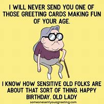 Image result for Happy Birthday Old Funny Quotes