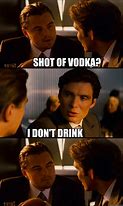 Image result for Vodka Meme Work