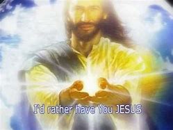 Image result for I Rather Have Jesus Lyrics