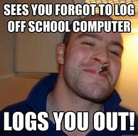 Image result for You Forgot to Log Out Wallpaper