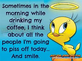 Image result for Funny Quotes Tweety